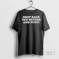 Officials Drop Back Ten Meters And Punt Tee Shirt