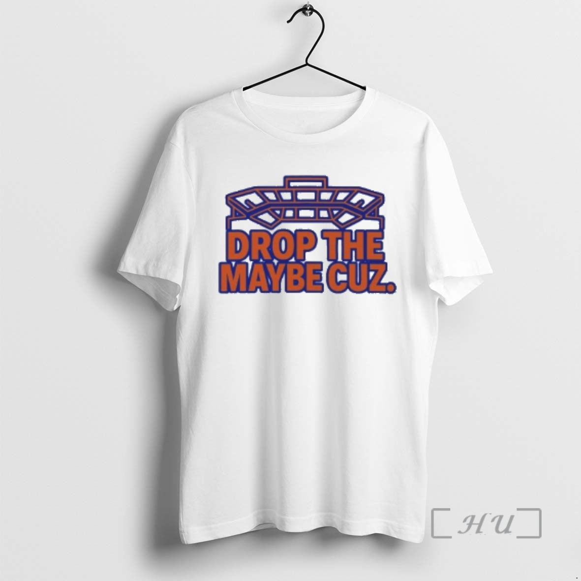 Officials Drop The Maybe Cuz Stadium T-Shirts, Hoodie, Sweatshirt | CiraTrend.com