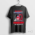 Officials I Dont Need Evidence If You Dont Like The Cleveland Indians You Are Guilty T-Shirts, Hoodie, Sweatshirt
