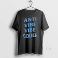 Original Anti Vibe Vibe Coder
