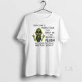 Original Grinch I Dont Care If People Talk Shit About Me I Was Raised To T-Shirts, Hoodie, Sweatshirt | CiraTrend.com