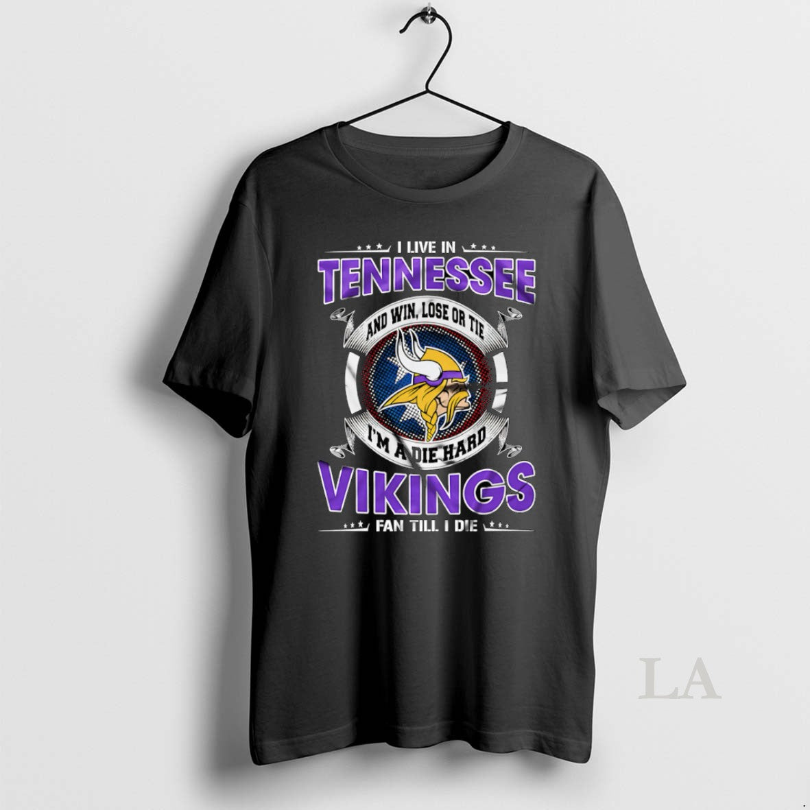 Original I Live In Tennessee And Win Lose Or Tie Im A Die Hard Minnesota T-Shirts, Hoodie, Sweatshirt | CiraTrend.com