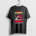 Original I Dont Need Evidence If You Dont Like The St T-Shirts, Hoodie, Sweatshirt | CiraTrend.com