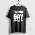 Original Im Not Gay But 20 Dollar T-Shirts, Hoodie, Sweatshirt | CiraTrend.com