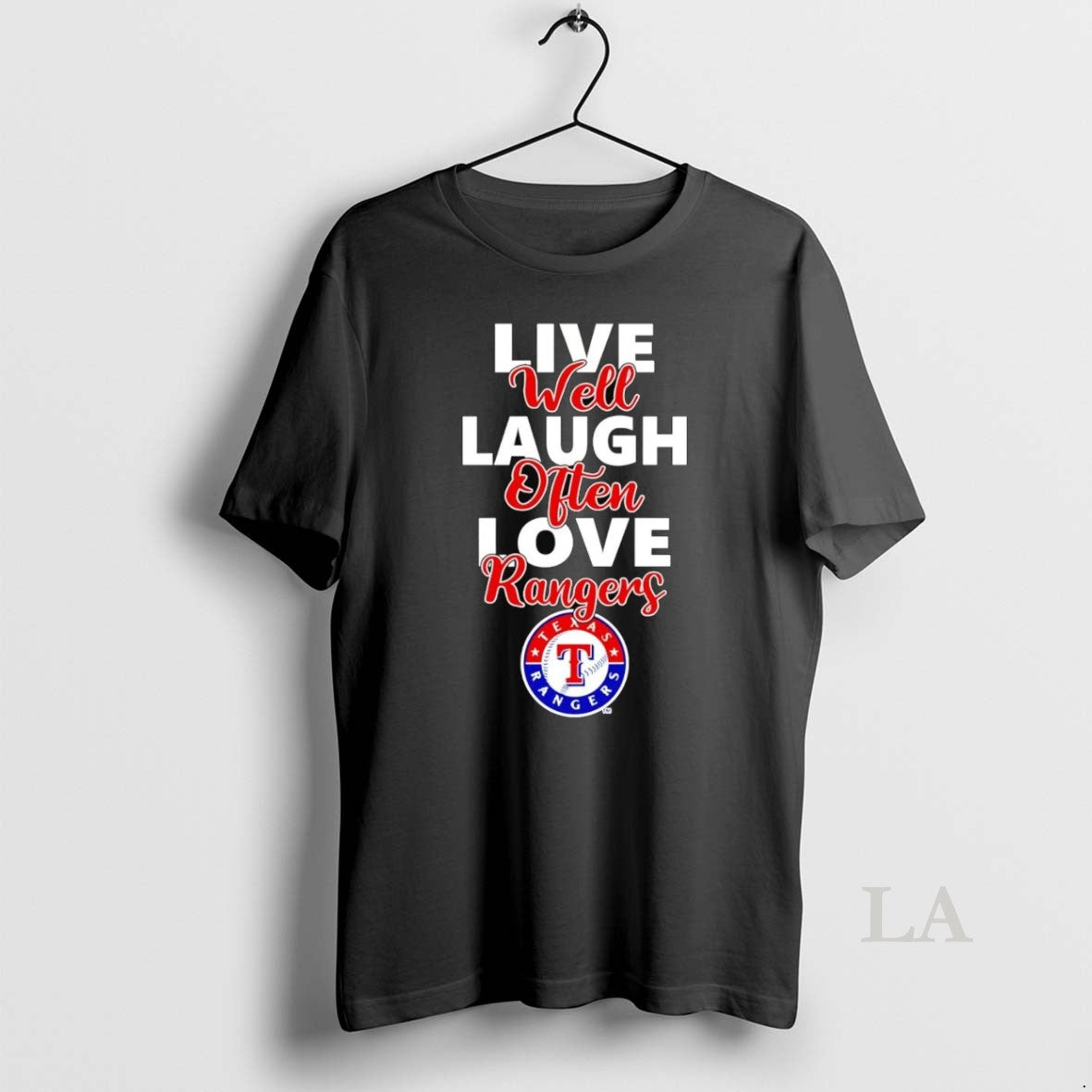 Original Live Well Laugh Often Love Texas Rangers