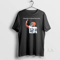 Original Shedeur Sanders Around Here Its Always Perfect Timing