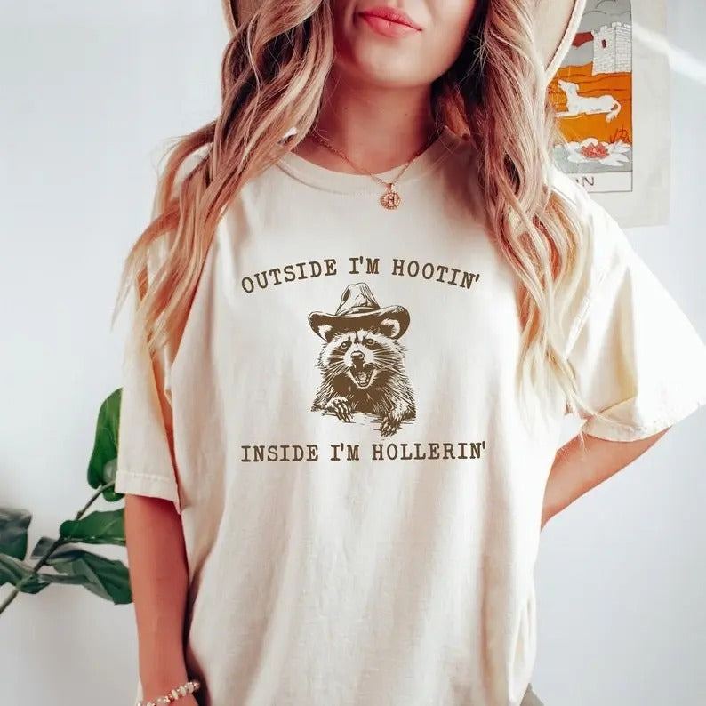 Outside I'm Hootin But Inside I Be Hollerin T-Shirt, Funny Meme Shirt, Raccoon Cowboy Tshirt, Funny Animal Shirt, Western...