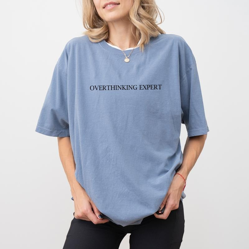 Overthinking Expert Comfort Colors Shirt, Mental Health Unhinged Tees, Anxiety Awareness Oversized Graphic Tee,...