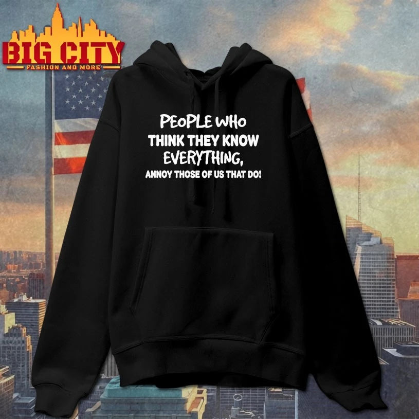 People Who Think They Know Everything Annoy those of us that do shirt