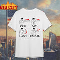 Per My Last Email Shirt