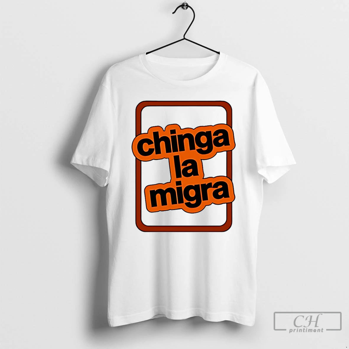 Premium Chinga La Migra T-Shirts, Hoodie, Sweatshirt | CiraTrend.com