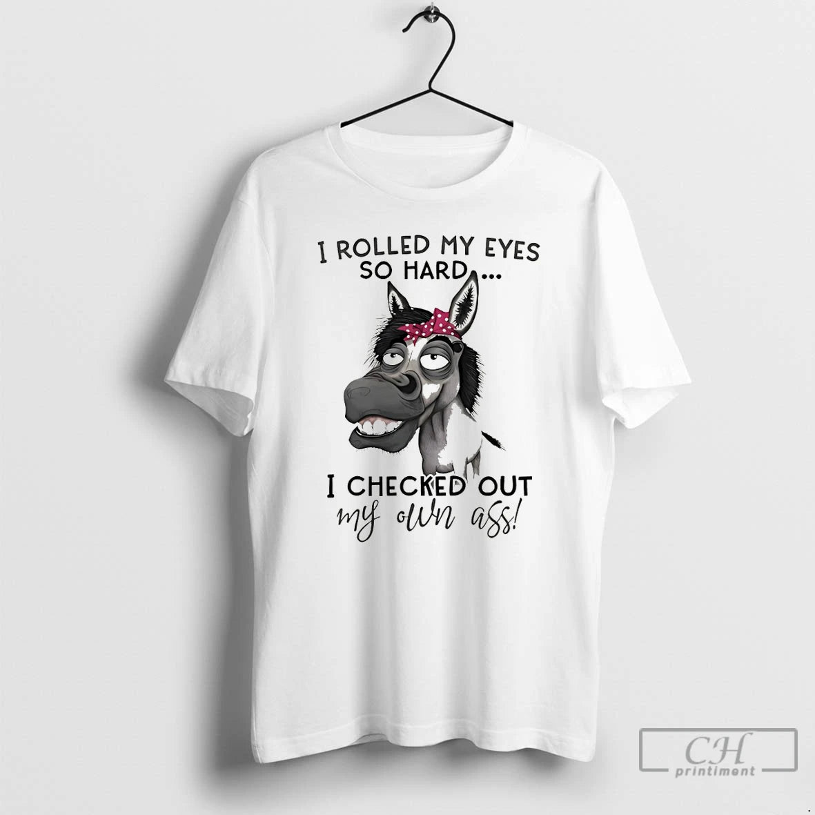 Premium Donkey I Rolled My Eyes So Hard I Checked Out My Own Ass T-Shirts, Hoodie, Sweatshirt | CiraTrend.com