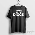 Premium I Stand With Diggs T-Shirts, Hoodie, Sweatshirt | CiraTrend.com