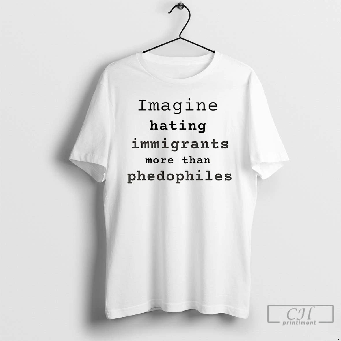 Premium Imagine Hating Immigrants More Than Phedophiles Anti Ice Political T-Shirts, Hoodie, Sweatshirt | CiraTrend.com
