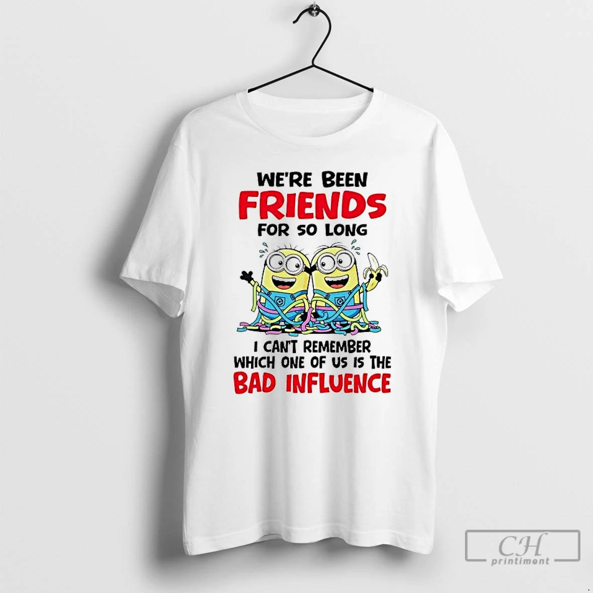 Premium Minion Were Been Friends For So Long I Cant Remember Which One Of Us T-Shirts, Hoodie, Sweatshirt | CiraTrend.com