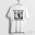 Premium Rip Renee Nicole Good Murdered By Ice T-Shirts, Hoodie, Sweatshirt | CiraTrend.com