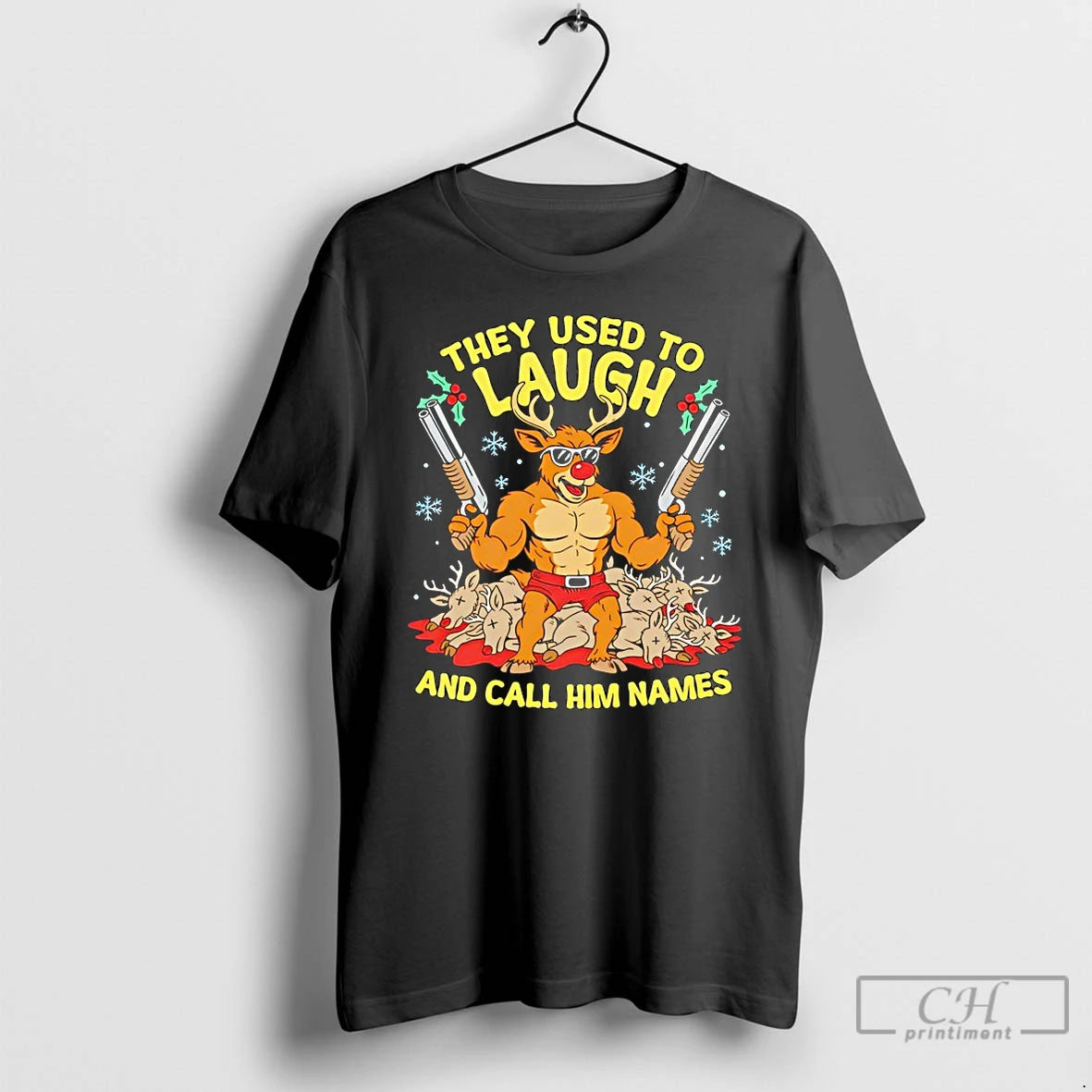 Premium They Used To Laugh And Call Him Names Rudolph Christmas T-Shirts, Hoodie, Sweatshirt | CiraTrend.com