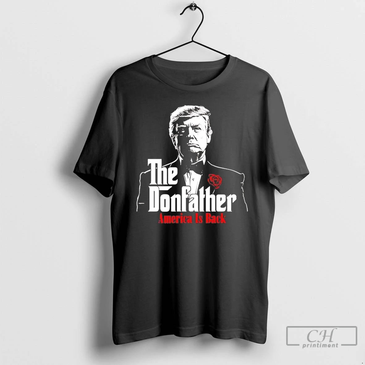 Premium Trump The Donfather America Is Back T-Shirts, Hoodie, Sweatshirt | CiraTrend.com