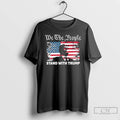 Premium We The People Stand With Trump Usa Flag T-Shirts, Hoodie, Sweatshirt | CiraTrend.com
