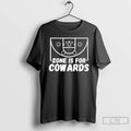 Premium Zone Is For Cowards T-Shirts, Hoodie, Sweatshirt | CiraTrend.com