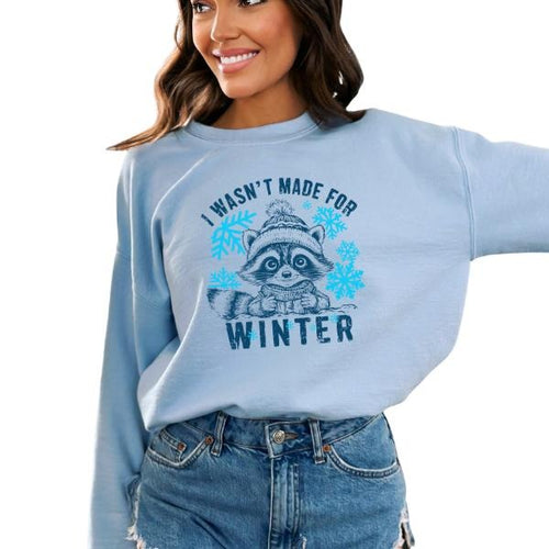 'I Wasn't Made For Winter' Christmas/Winter Sweatshirt or Hoodie | Vintage Aesthetic Holiday Pullover w/ Racoon | Casual,...