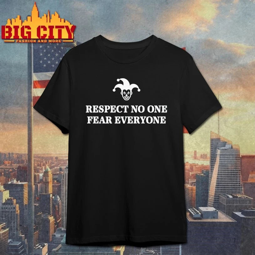 Respect no one fear everyone clown shirt