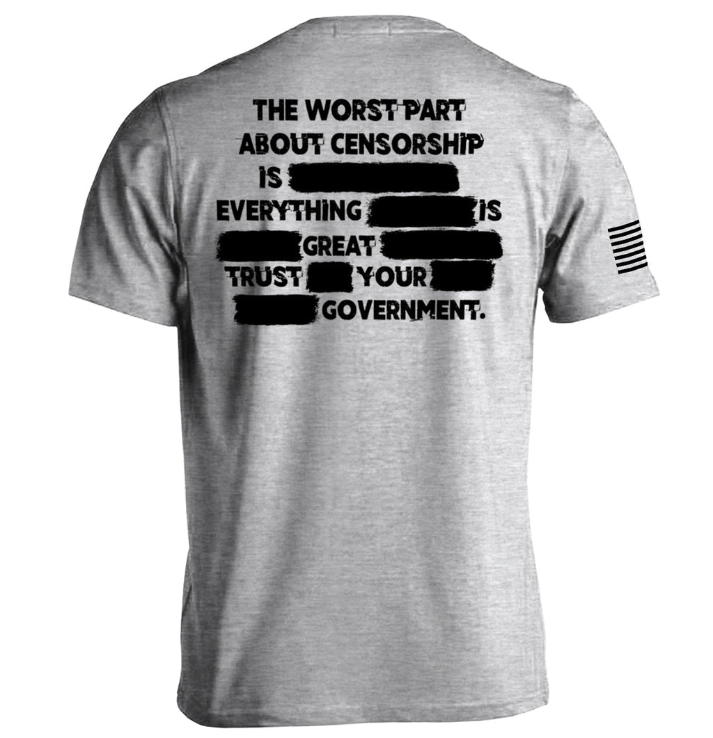 The Worst Part About Censorship T-Shirts, Hoodie, Sweatshirt | CiraTrend.com (Image 1)