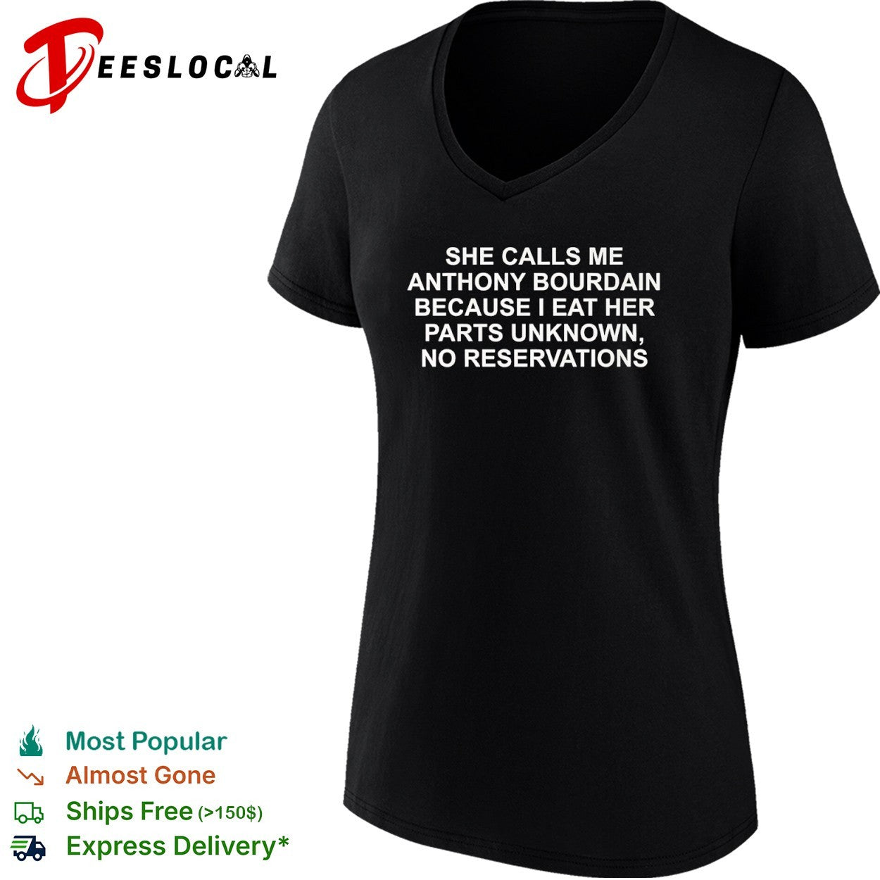 She calls me Anthony Bourdain because I eat her parts unknown shirt
