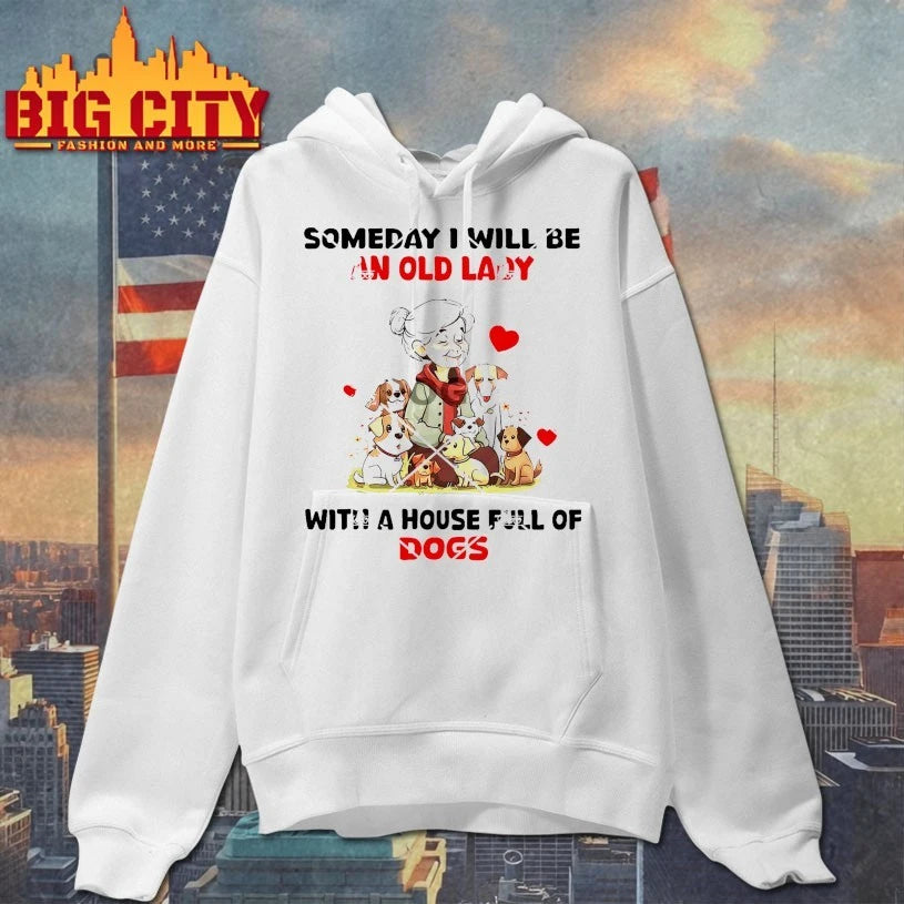 Someday I Will Be An Old Lady With A House Full Of Dogs 2025 shirt