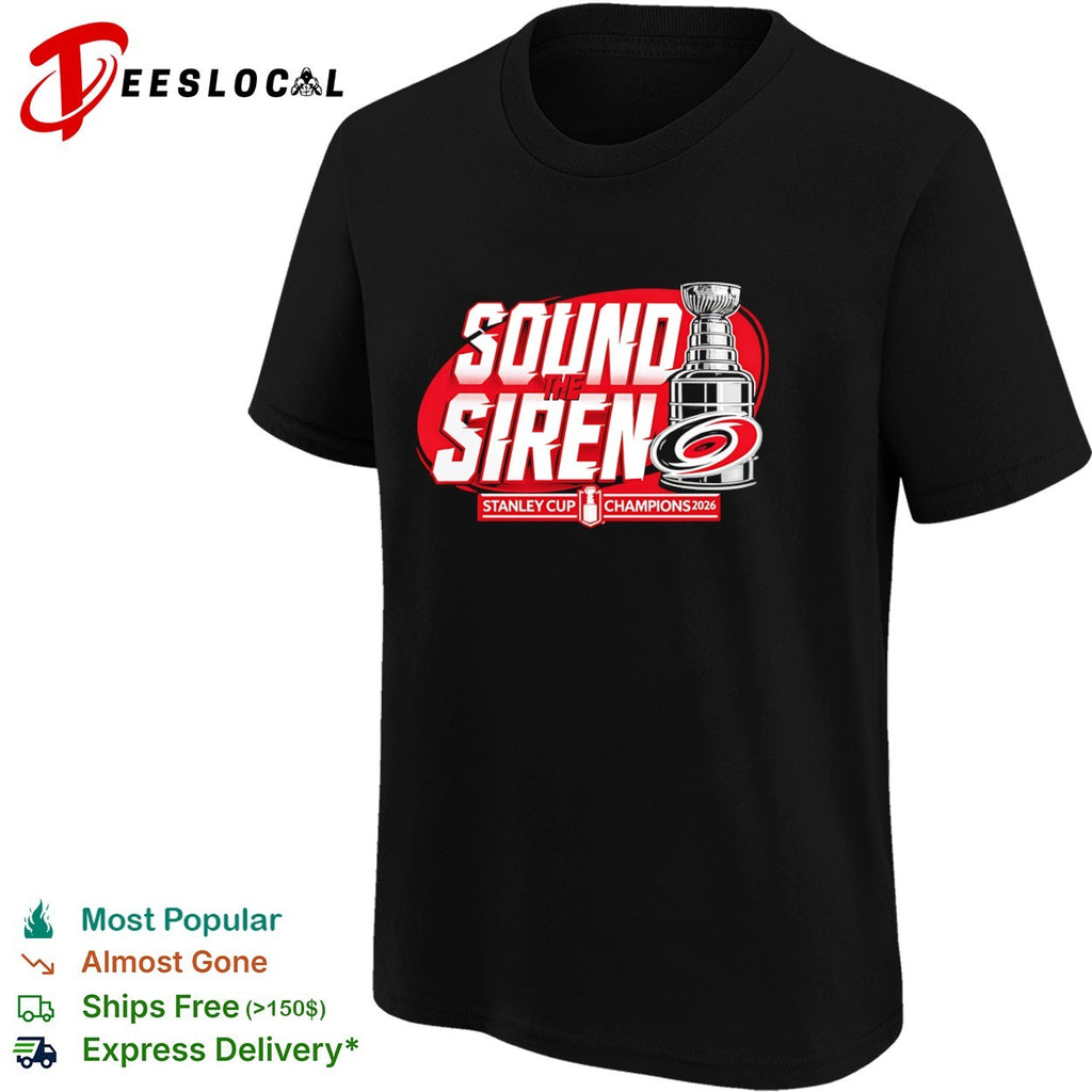 Sound the Siren Carolina Hurricanes Stanley Cup Champions 2026 shirt