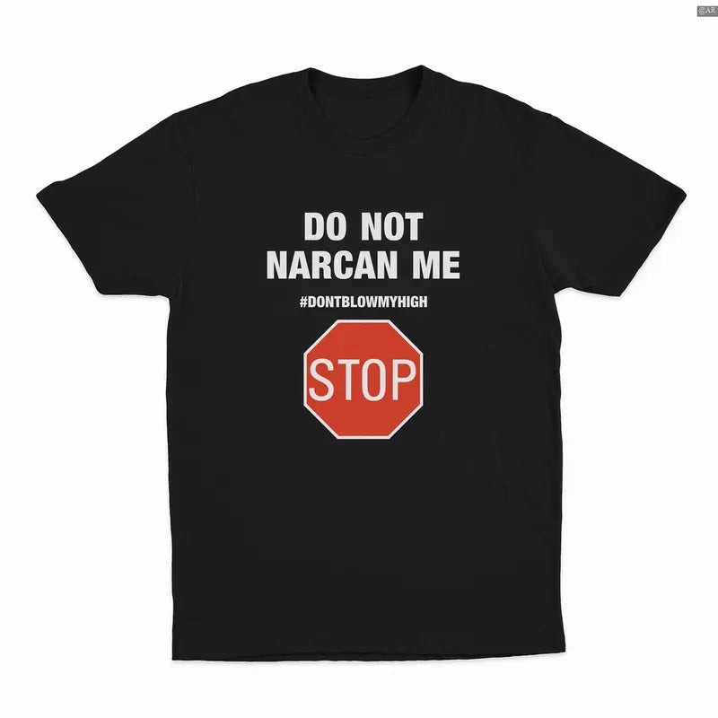 Do Not Narcan Me Tshirt/Hoodie/Sweatshirt, Retro Crewneck, Gift For Lovers, Cotton, Trendy Womenswear Top | CiraTrend.com