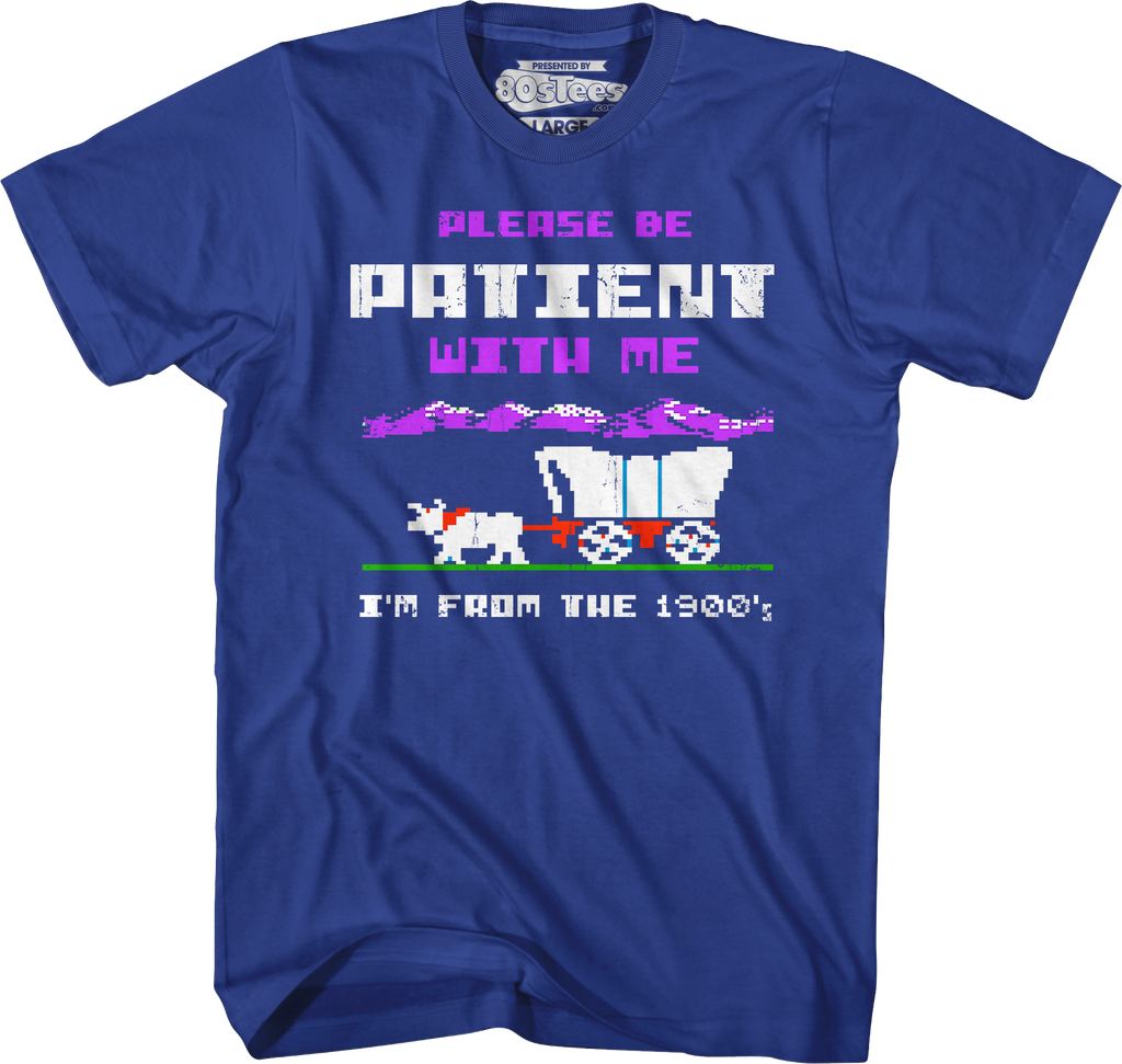 Please Be Patient With Me I'm From The 1900's T-Shirt Hoodie, Sweatshirt | CiraTrend.com (Image 5)