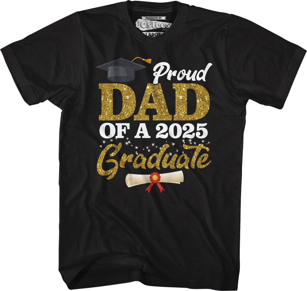 Proud Dad Of A 2025 Graduate T-Shirt Hoodie, Sweatshirt | CiraTrend.com (Image 4)