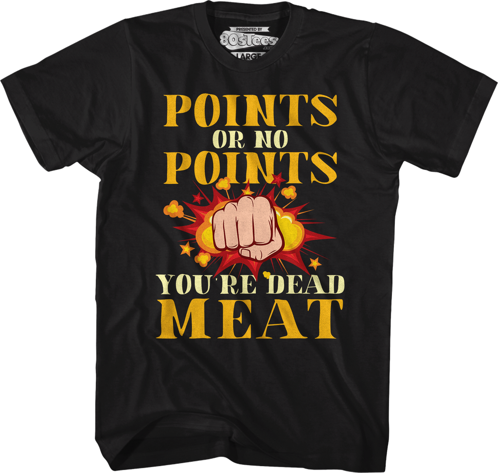 Points Or No Points You're Dead Meat T-Shirt Hoodie, Sweatshirt | CiraTrend.com (Image 5)