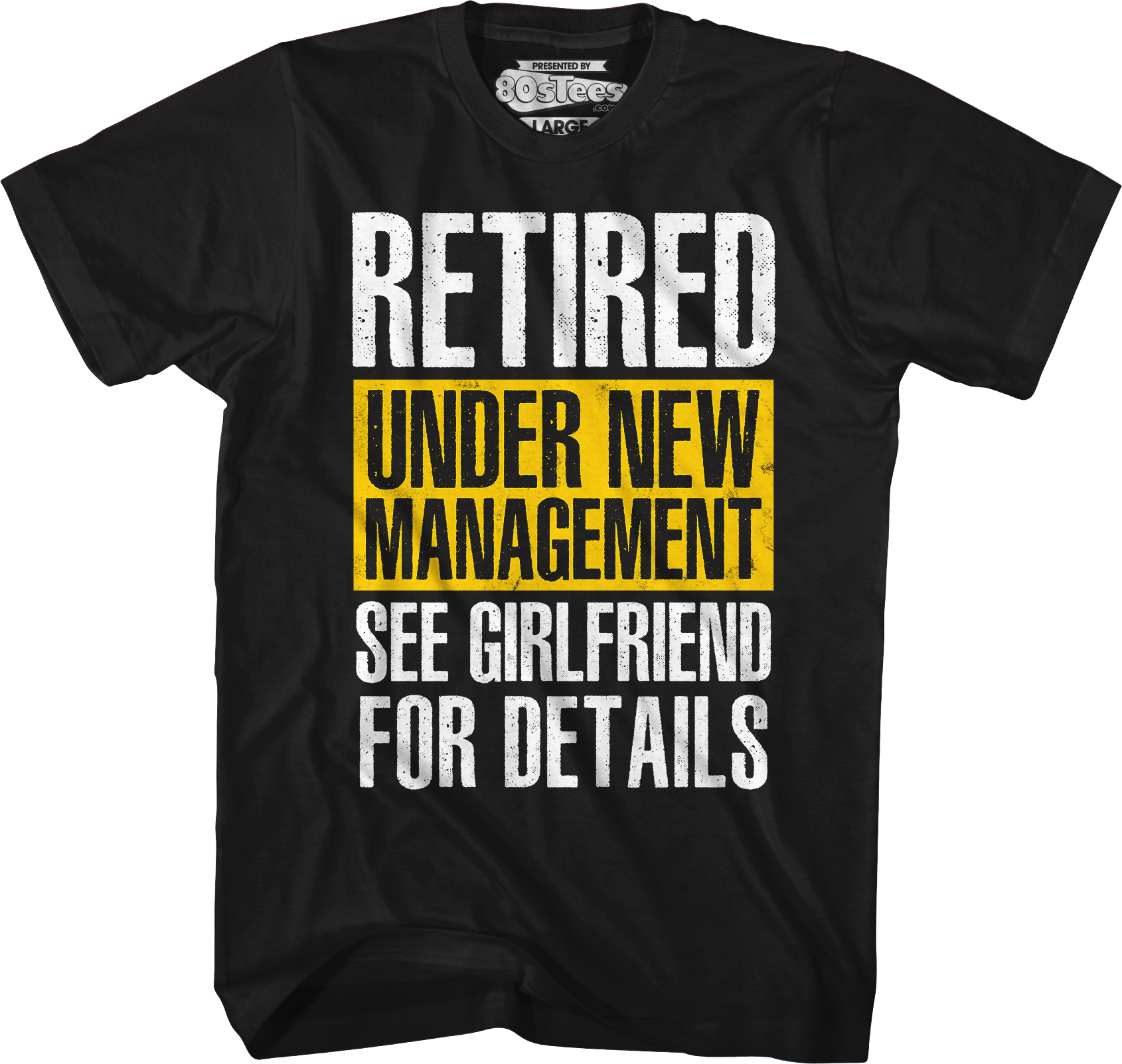 Retired Under New Management See Girlfriend For Details T-Shirt Hoodie, Sweatshirt | CiraTrend.com (Image 5)