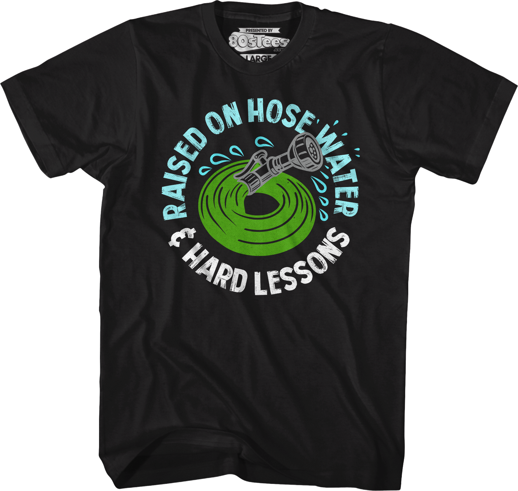 Raised On Hose Water & Hard Lessons T-Shirt Hoodie, Sweatshirt | CiraTrend.com (Image 4)
