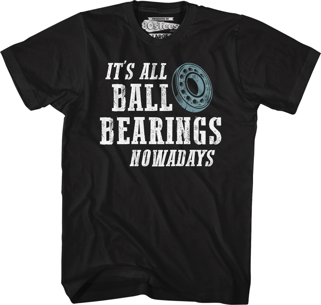 It's All Ball Bearings Nowadays Fletch T-Shirt Hoodie, Sweatshirt | CiraTrend.com (Image 5)
