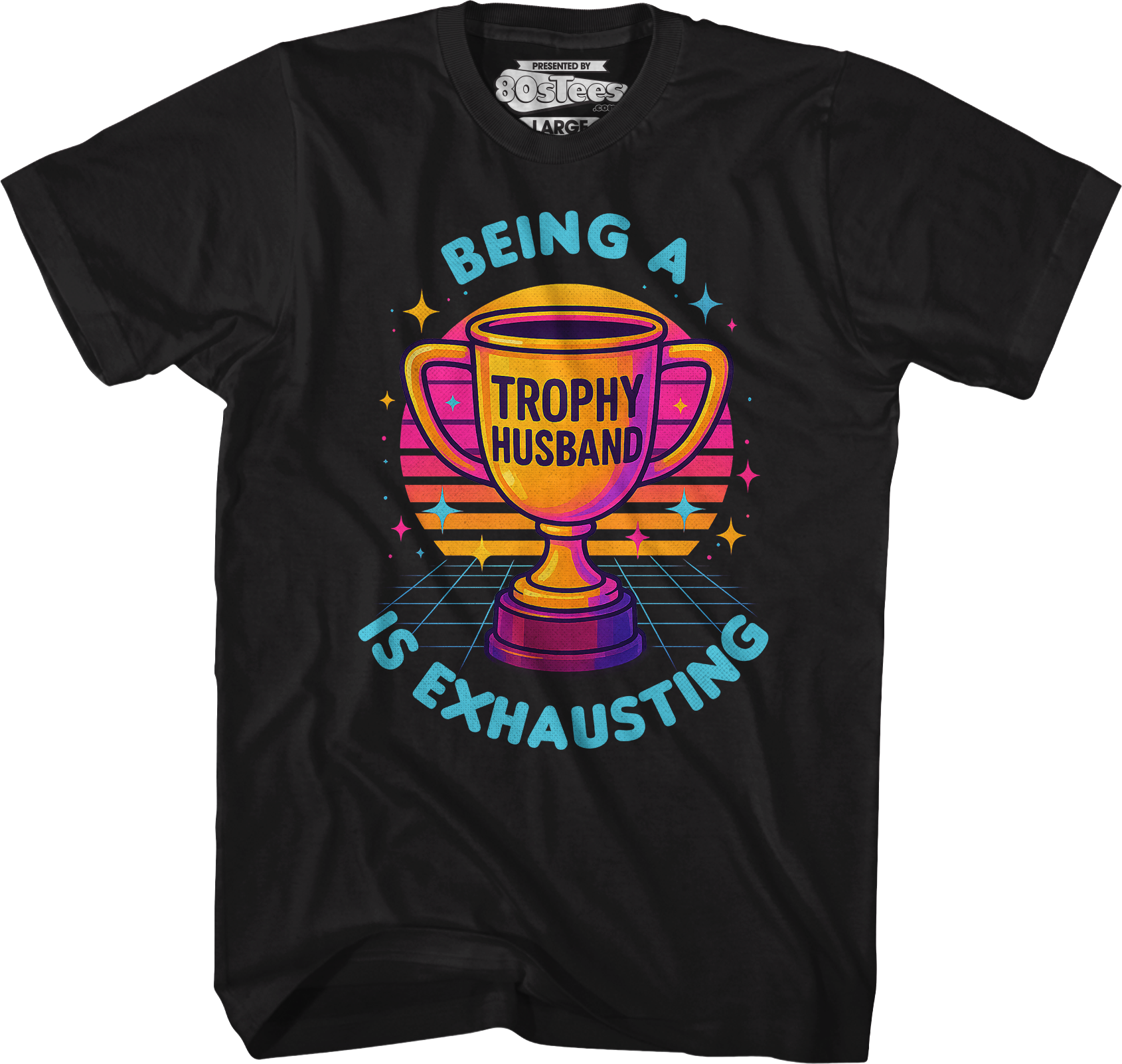 Being A Trophy Husband Is Exhausting T-Shirt Hoodie, Sweatshirt | CiraTrend.com (Image 5)