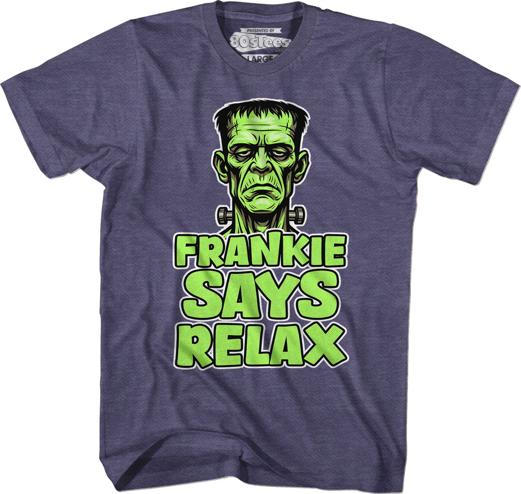 Frankenstein Frankie Says Relax T-Shirt Hoodie, Sweatshirt | CiraTrend.com (Image 5)