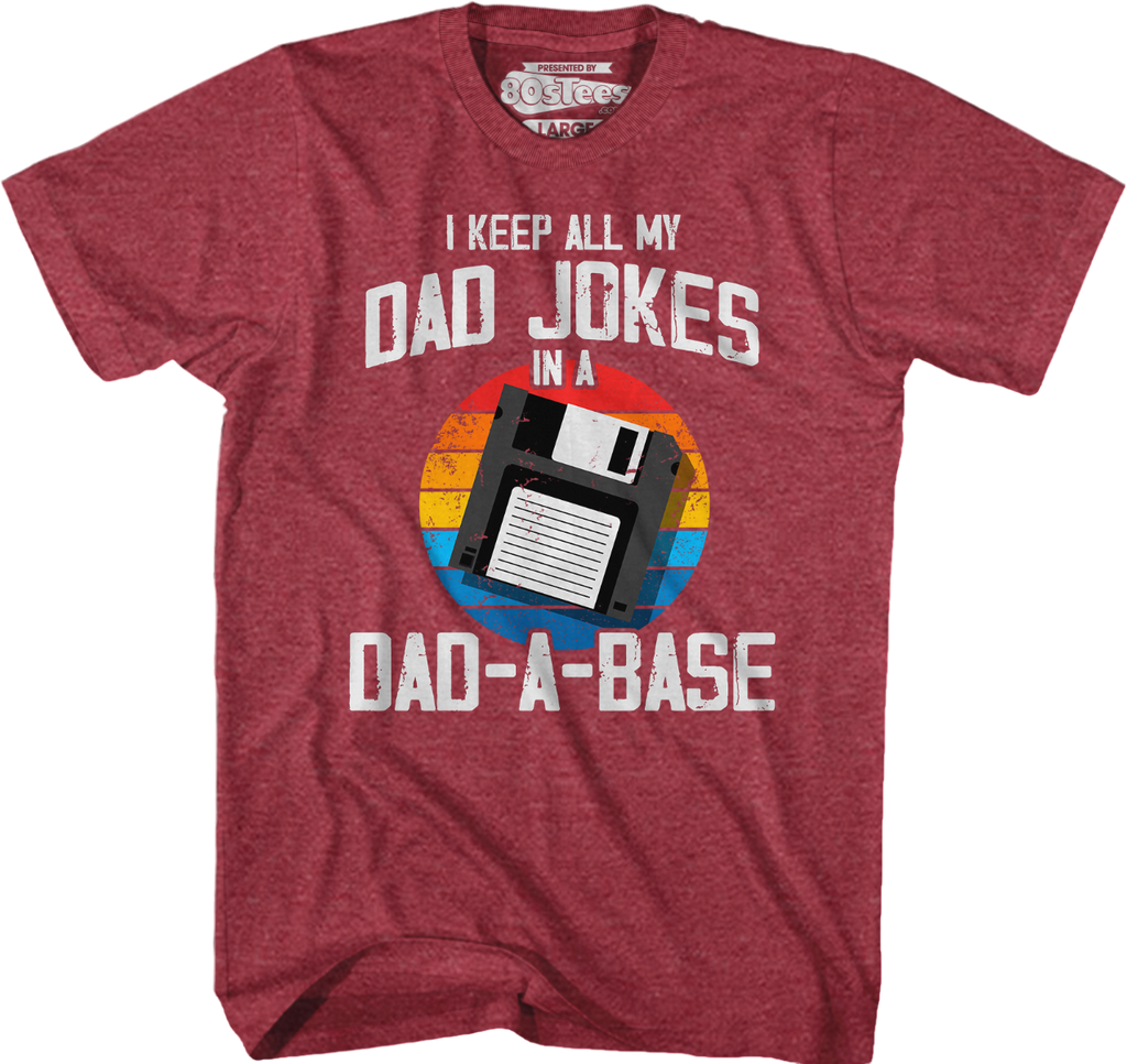 I Keep All My Dad Jokes In A Dad-A-Base T-Shirt Hoodie, Sweatshirt | CiraTrend.com (Image 5)