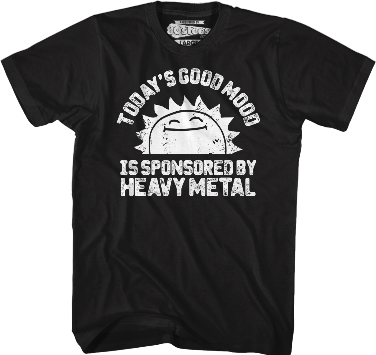 Today's Good Mood Is Sponsored By Heavy Metal T-Shirt Hoodie, Sweatshirt | CiraTrend.com (Image 5)