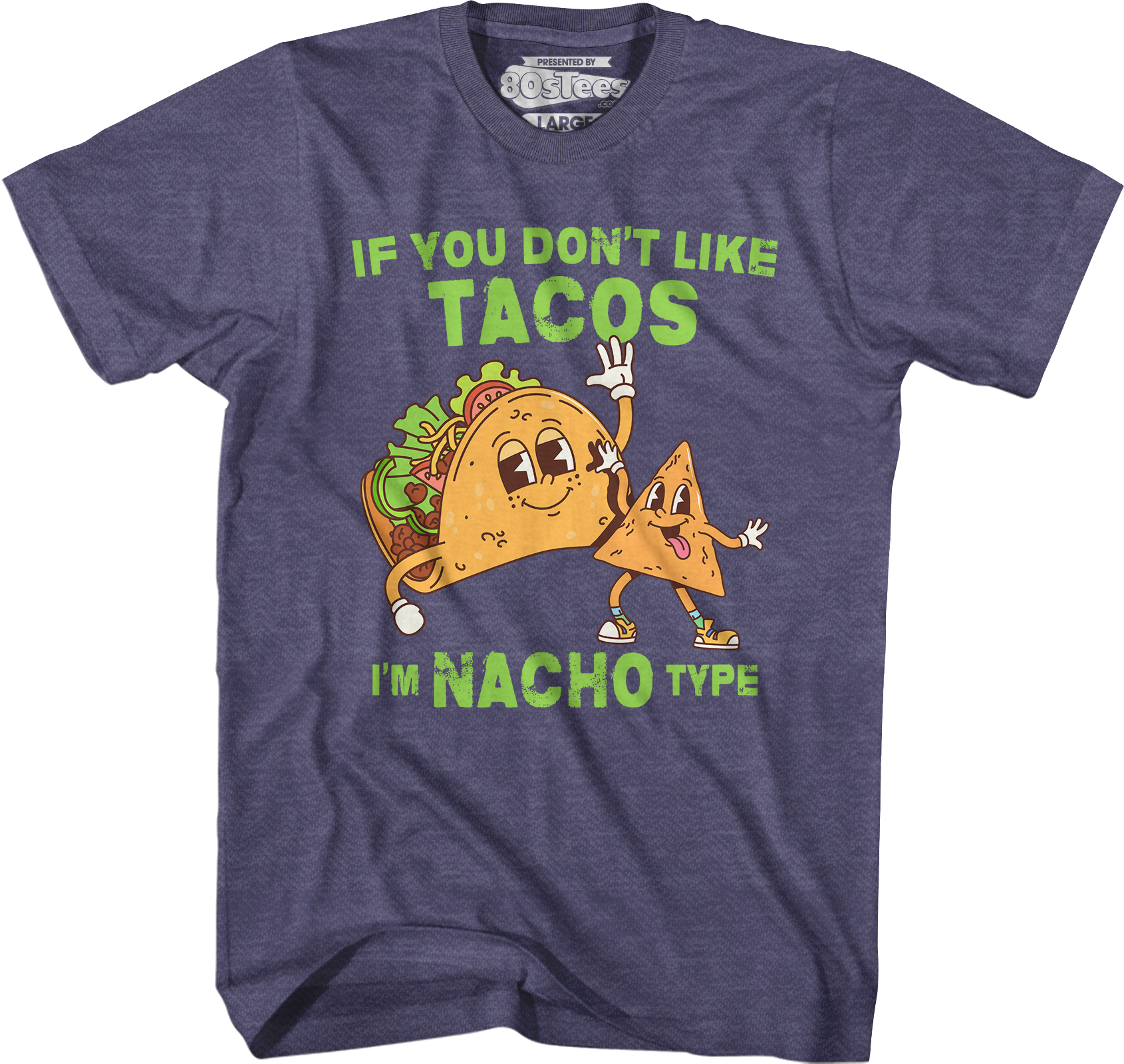 If You Don't Like Tacos I'm Nacho Type T-Shirt Hoodie, Sweatshirt | CiraTrend.com (Image 5)
