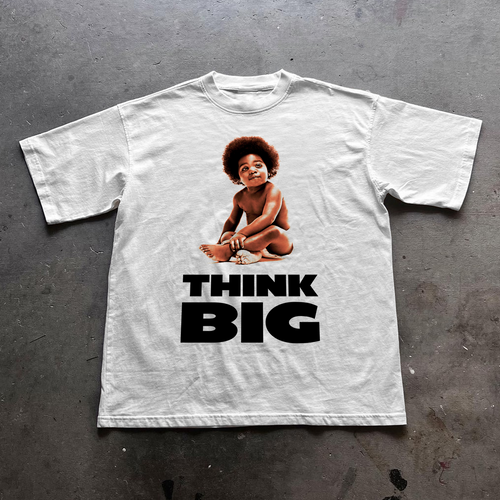 'THINK BIG' HEAVYWEIGHT WHITE T-SHIRT Hoodie, Sweatshirt | CiraTrend.com (Image 1)