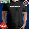 Temporarily unable or unwilling to speak shirt