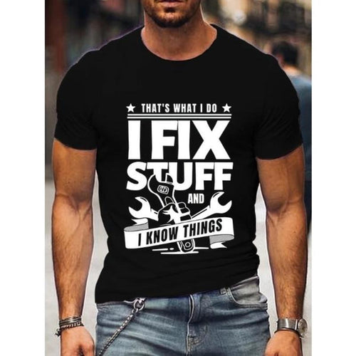 "That's What I Do I Fix Stuff And I Know Things" Pattern T-shirt For Men, Casual Short Sleeve Top, Men's Novelty Tee For...