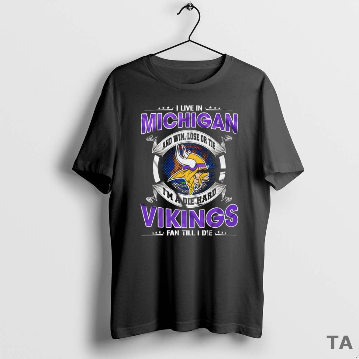 Top I Live In Michigan And Win Lose Or Tie Im A Die Hard Minnesota T-Shirts, Hoodie, Sweatshirt | CiraTrend.com