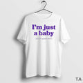 Top Im Just A Baby Dont Spank Me T Shirt Sweater Hoodie, Sweatshirt | CiraTrend.com