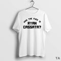 Top Who The Fuck Is Ryan Cassata T Shirt Sweater Hoodie, Sweatshirt | CiraTrend.com
