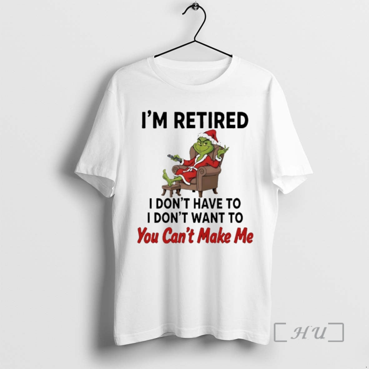 Trending Grinch Santa Im Retired I Dont Have To I Dont Want To You Cant T-Shirts, Hoodie, Sweatshirt | CiraTrend.com