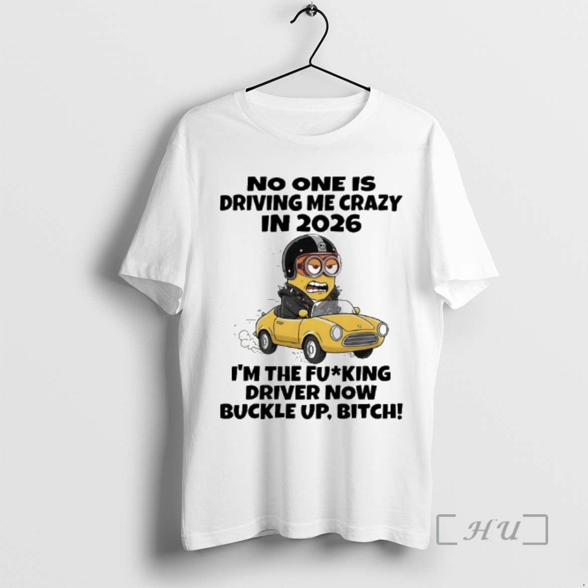Trending Minions Car No One Is Driving Me Crazy In 2026 Im The Fucking Driver T-Shirts, Hoodie, Sweatshirt | CiraTrend.com